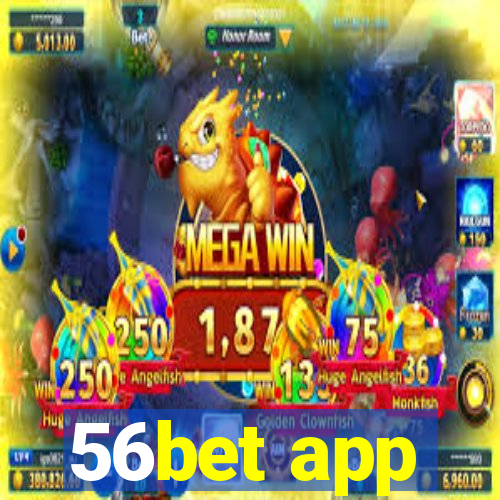 56bet app
